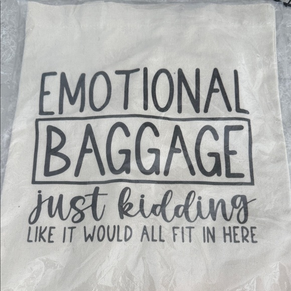 Handbags - Canvas tote bag “emotional baggage, just kidding, like it would all fit in here”